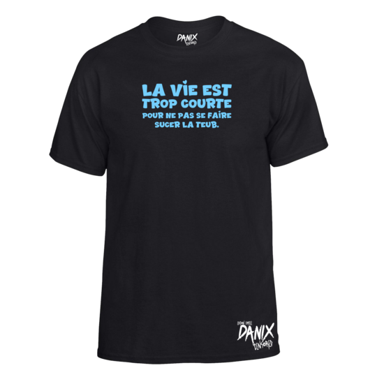 Tshirt La vie est trop ... (Teub)
